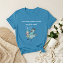 How Many Coffees Premium T-Shirt
