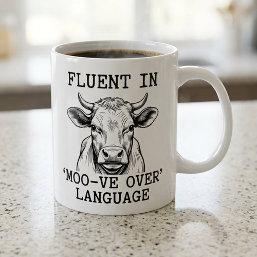 Fluent In 'Moo-ve Over' Language Mug