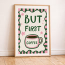 But First Coffee Poster
