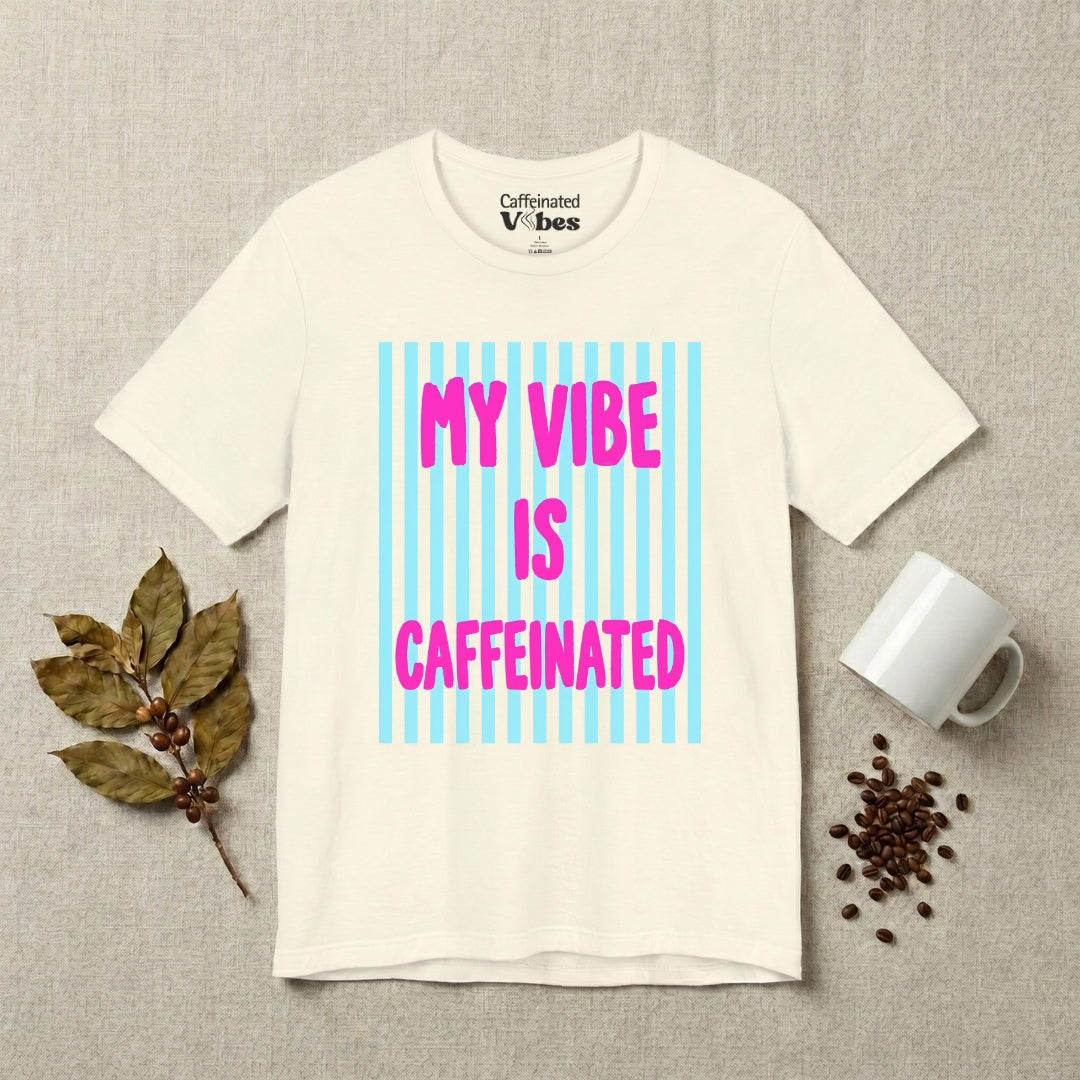 My Vibe Is Caffeinated Premium T‑Shirt