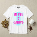 My Vibe Is Caffeinated Premium T‑Shirt