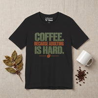 Coffee Because Adulting Premium T-shirt