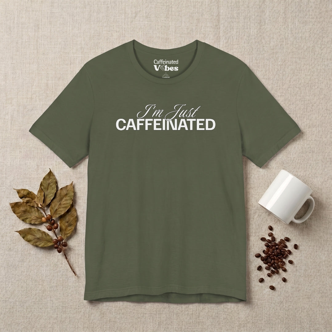 I'm Just Caffeinated Premium T-Shirt