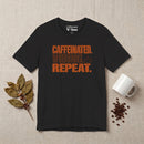 Caffeinated Vibing Repeat Premium T-Shirt