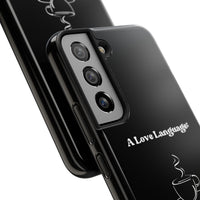 A Love Language Black Phone Case