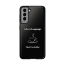 A Love Language Black Phone Case