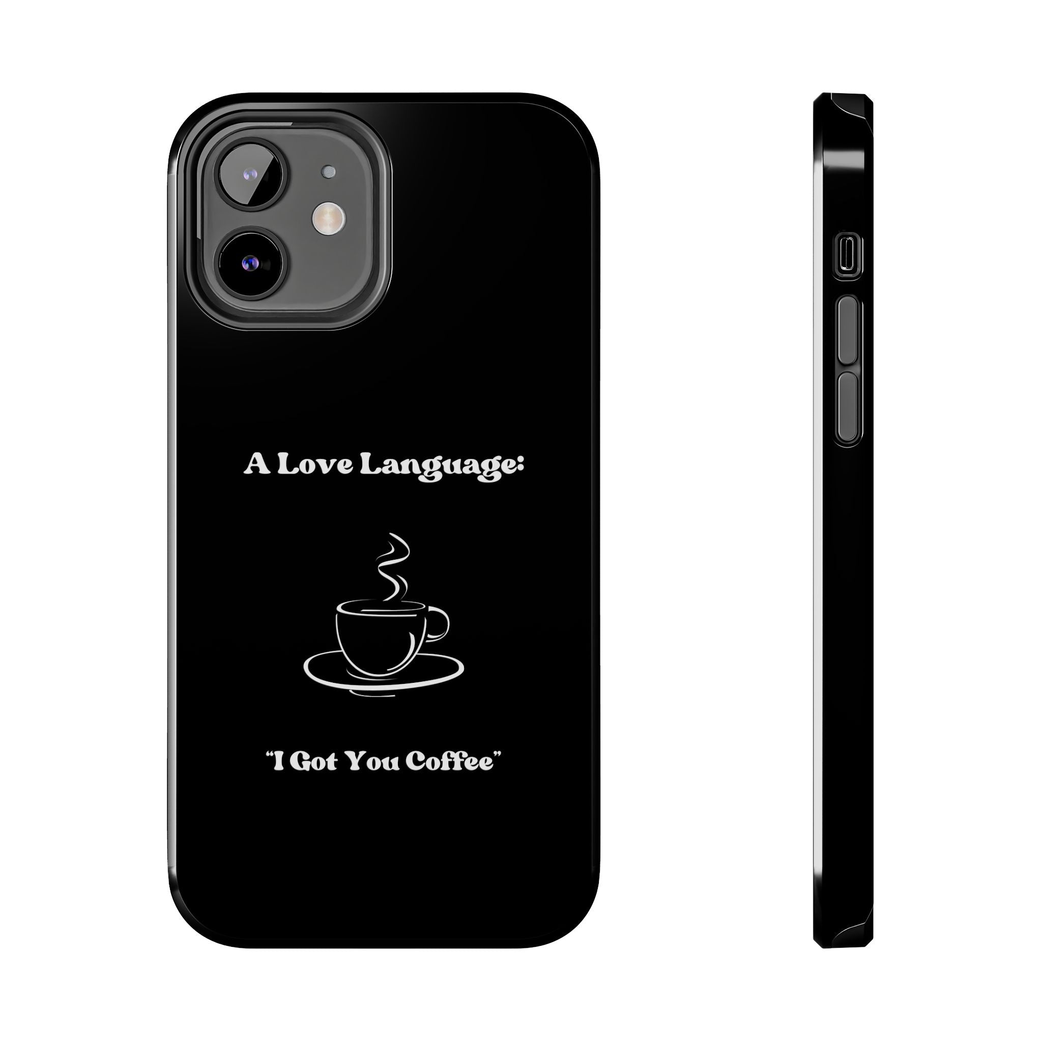 A Love Language Black Phone Case
