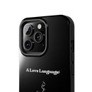 A Love Language Black Phone Case