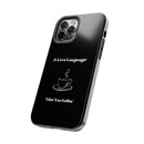 A Love Language Black Phone Case