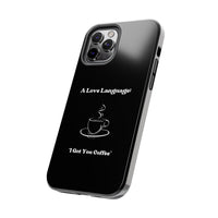 A Love Language Black Phone Case