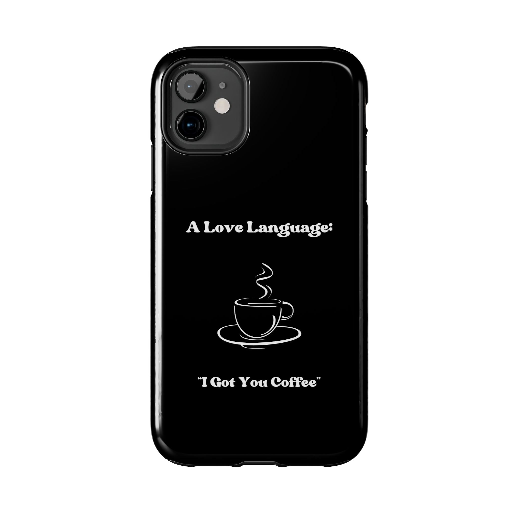 A Love Language Black Phone Case