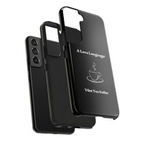 A Love Language Black Phone Case