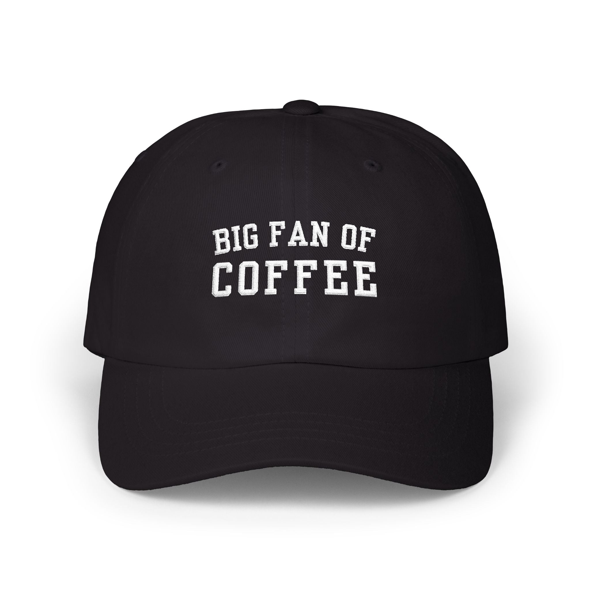 Big Fan of Coffee Embroidered Dad Cap
