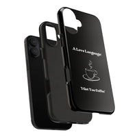 A Love Language Black Phone Case