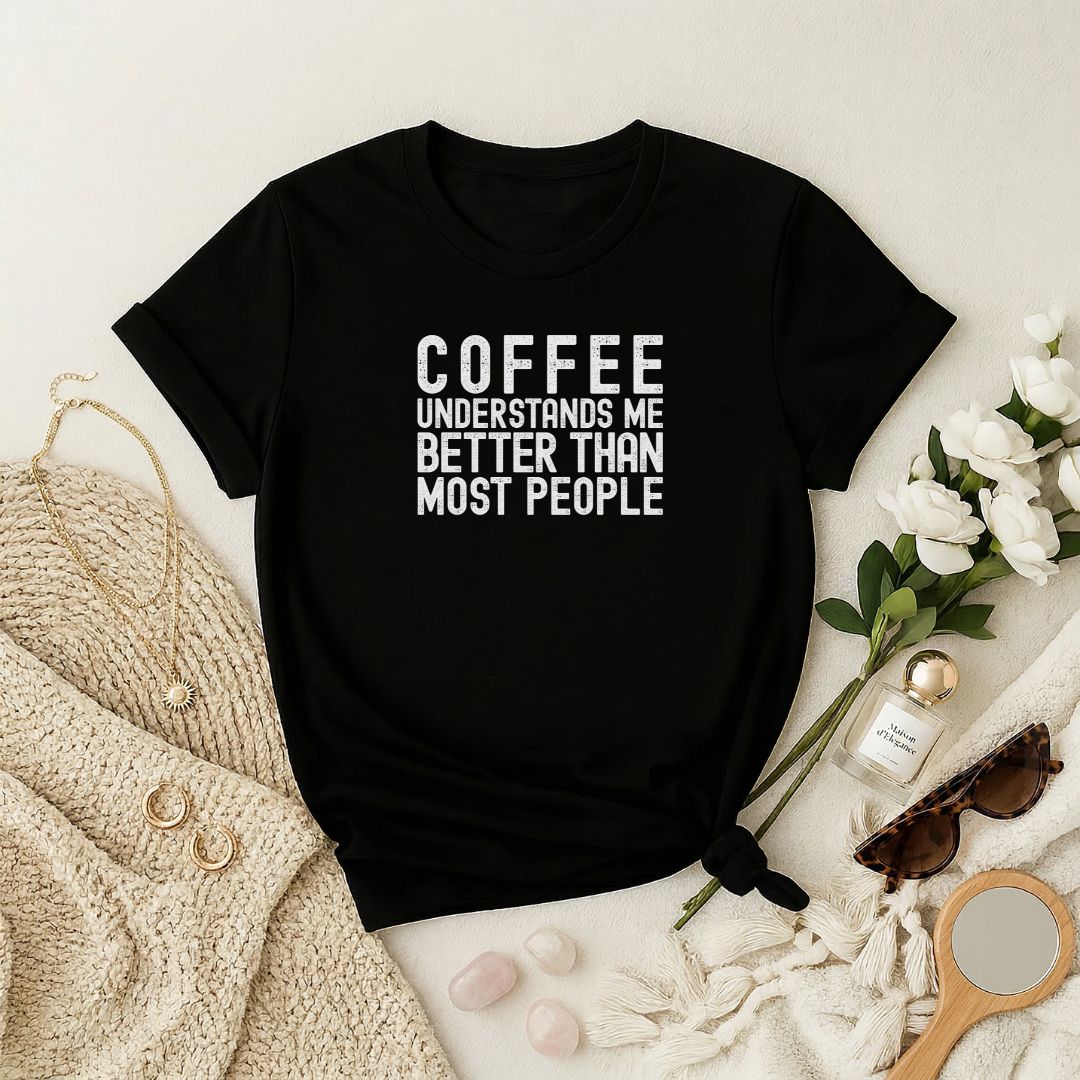Coffee Understands Me Premium T-Shirt