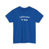 Caffeinated Vibes Cotton T-Shirt