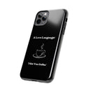 A Love Language Black Phone Case