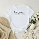 Be You Premium T-Shirt