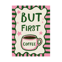 But First Coffee Poster