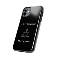A Love Language Black Phone Case