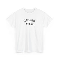 Caffeinated Vibes Cotton T-Shirt