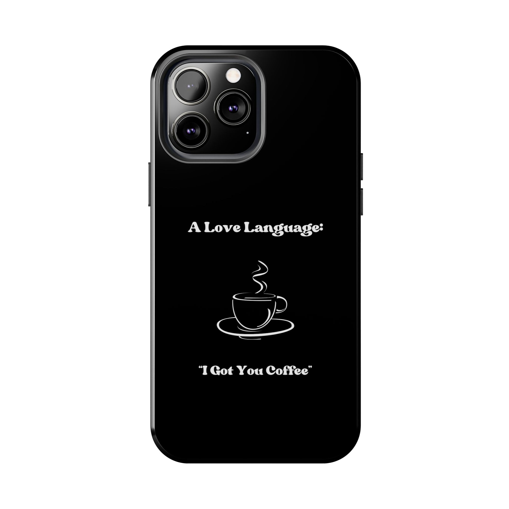 A Love Language Black Phone Case