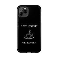 A Love Language Black Phone Case