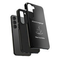 A Love Language Black Phone Case
