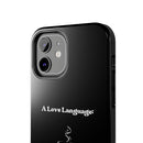 A Love Language Black Phone Case