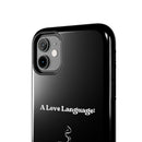 A Love Language Black Phone Case
