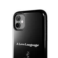 A Love Language Black Phone Case