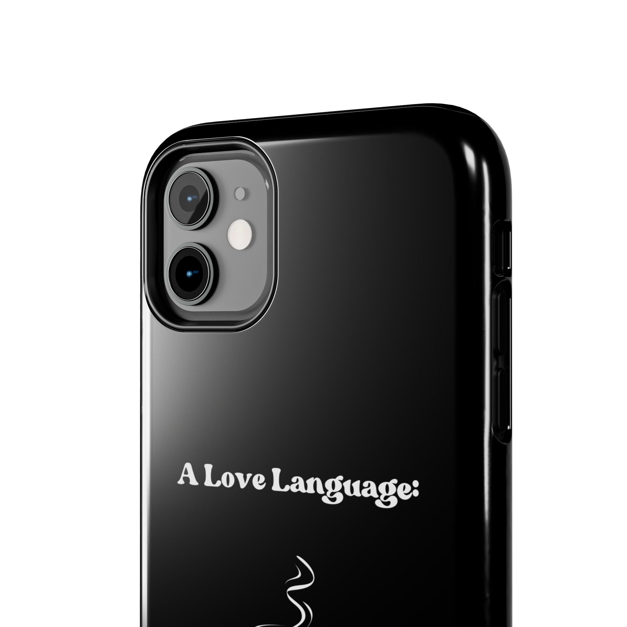 A Love Language Black Phone Case