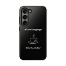 A Love Language Black Phone Case