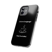 A Love Language Black Phone Case