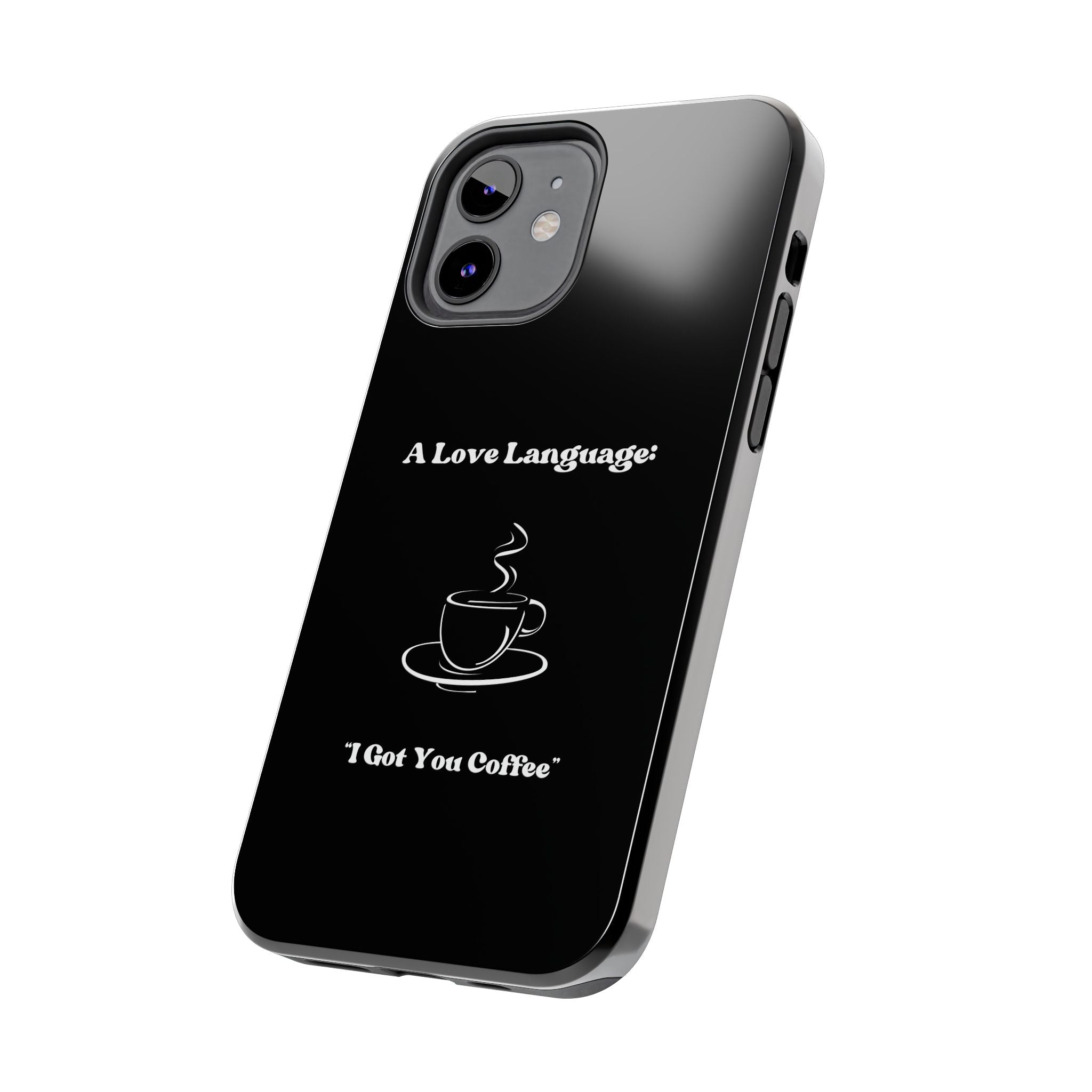 A Love Language Black Phone Case