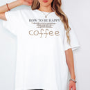 How to Be Happy Premium T-Shirt