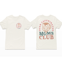 Over Caffeinated Moms Club Premium T-Shirt