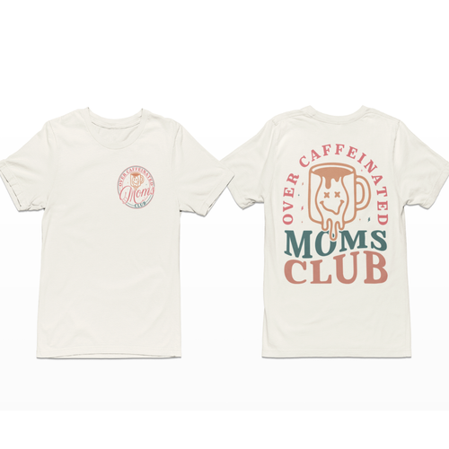 Over Caffeinated Moms Club Premium T-Shirt