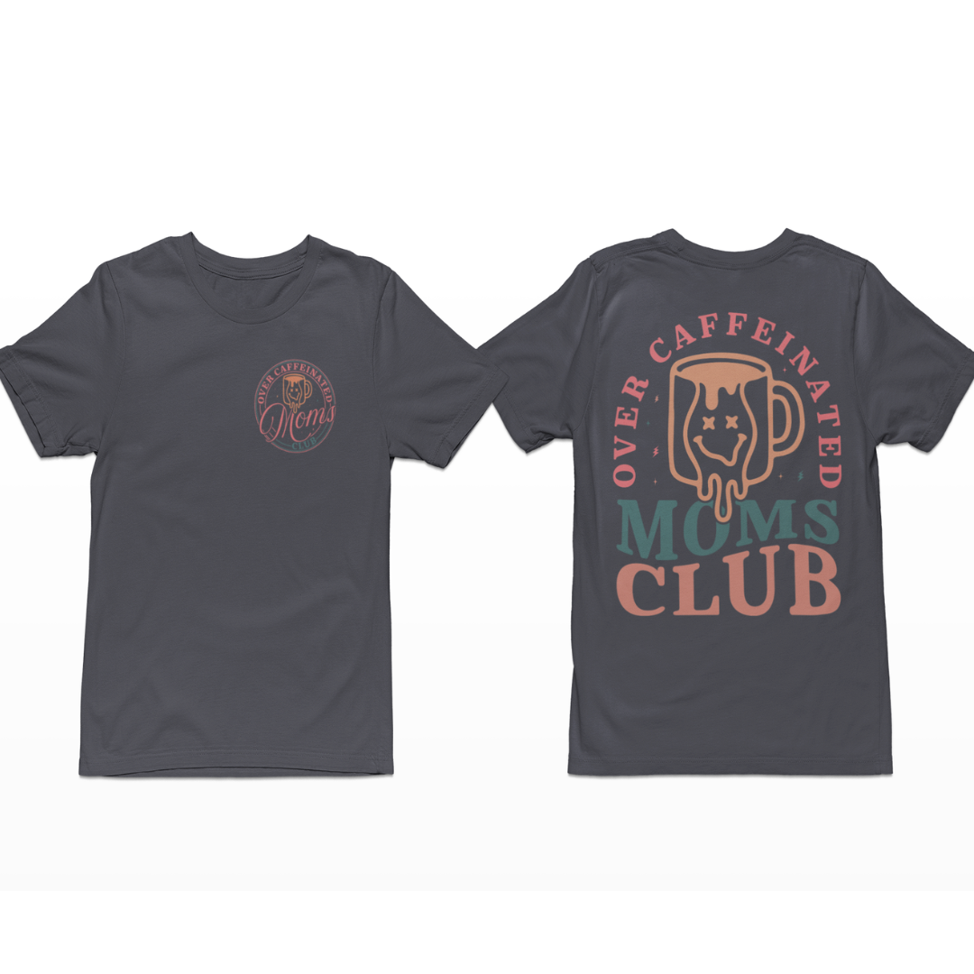 Over Caffeinated Moms Club Premium T-Shirt